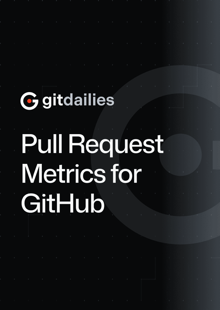 Gitdailies — Pull Request Metrics for GitHub